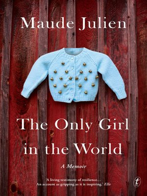 cover image of The Only Girl in the World: a Memoir